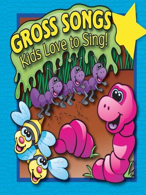 cover image of Gross Songs Kids Love to Sing